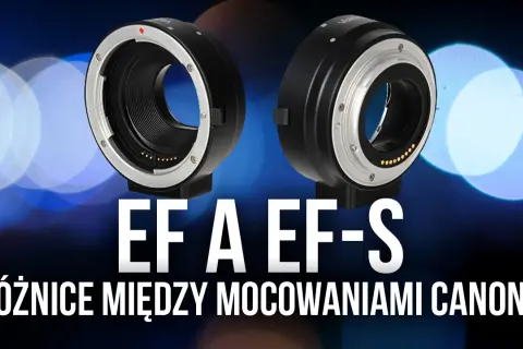 Czy obiektyw EF pasuje do EF-S? Poznaj pełną kompatybilność systemów Canon