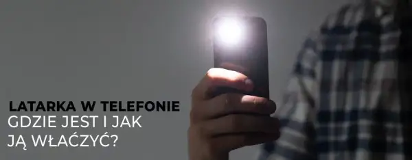 Jak włączyć lampę błyskową w telefonie: 3 najprostsze sposoby dla każdego