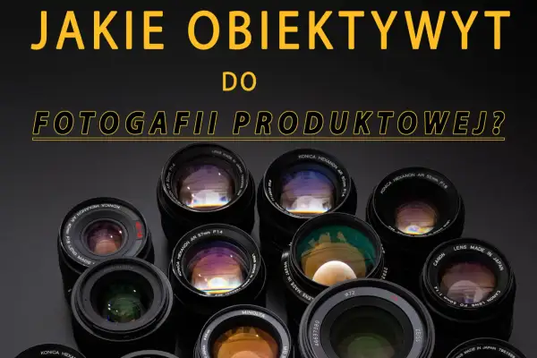Jakie obiektywy do sesji w studiu zapewniają najlepszą jakość zdjęć?